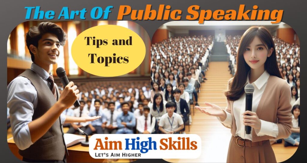 The-Art-Of-Public-Speaking-Aim-High-Skills, tips and topics